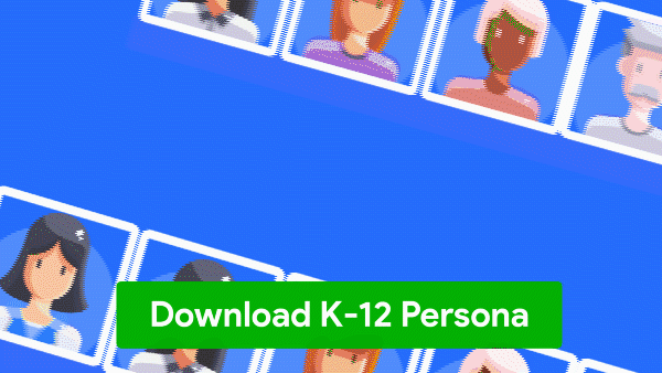 Download K-12 Persona - CTA - animated