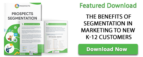 The Benefits of Segmentation in Marketing to new K-12 Customers