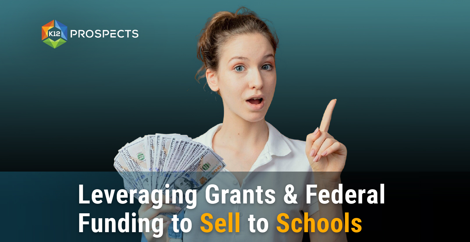Top-Leveraging Grants & Federal Funding to Sell to Schools