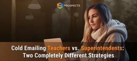 Featured-Cold Emailing Teachers vs. Superintendents Two Completely Different Strategies